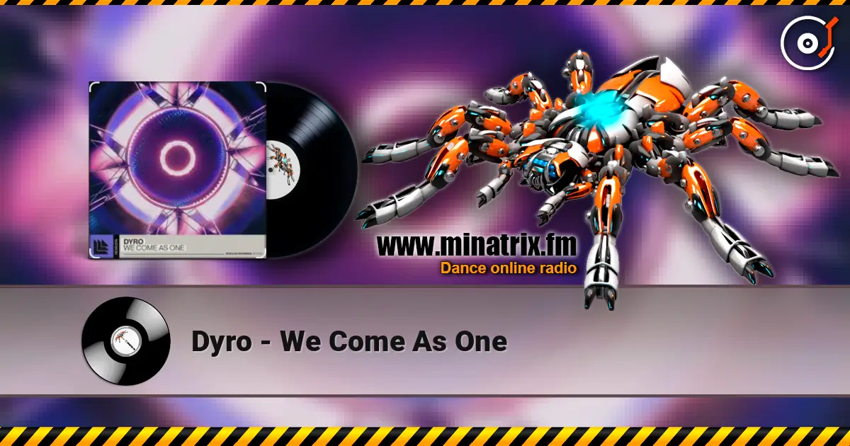 Dyro - We Come As One 高品质在线收听 | Minatrix.FM