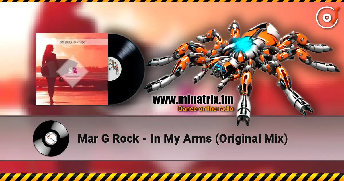 Mar G Rock - In My Arms (Original Mix) 高品质在线收听 | Minatrix.FM