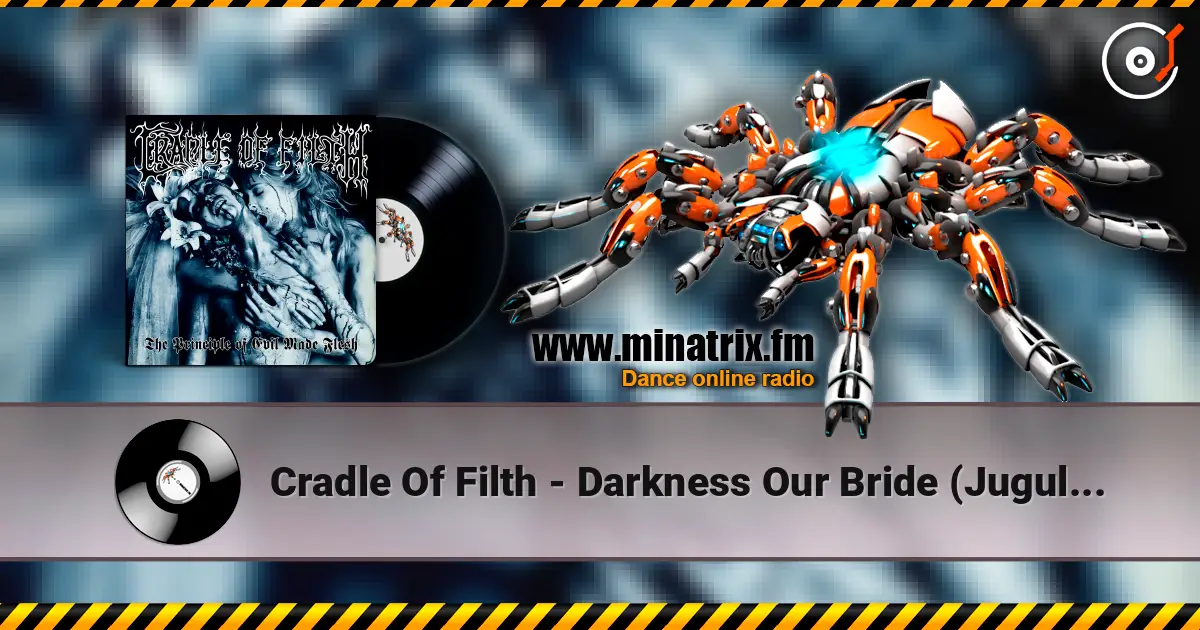 Cradle Of Filth - Darkness Our Bride (Jugular Wedding) 高品质在线收听 | Minatrix.FM