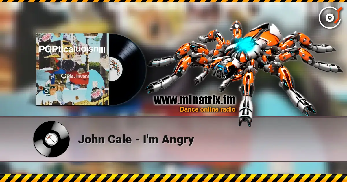 John Cale - I'm Angry 高品质在线收听 | Minatrix.FM
