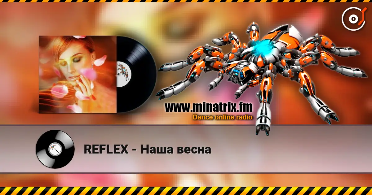 REFLEX - Наша весна 高品质在线收听 | Minatrix.FM