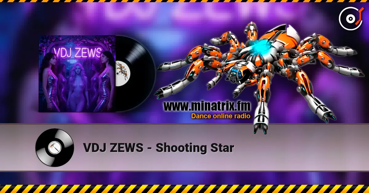 VDJ ZEWS - Shooting Star слухати онлайн у високій якості | Minatrix.FM