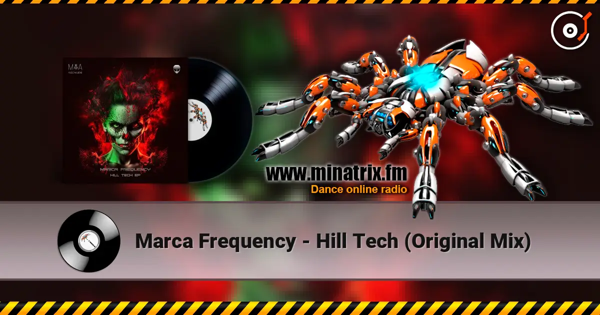 Marca Frequency - Hill Tech (Original Mix) 高品质在线收听 | Minatrix.FM