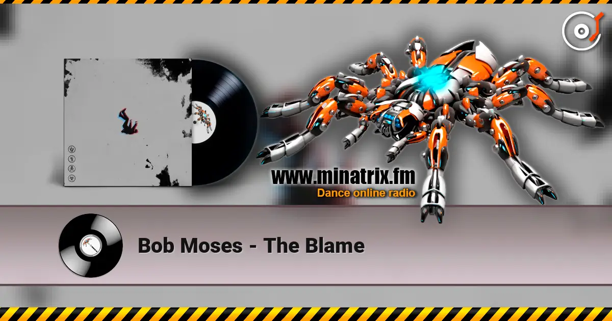 Bob Moses - The Blame 高品质在线收听 | Minatrix.FM