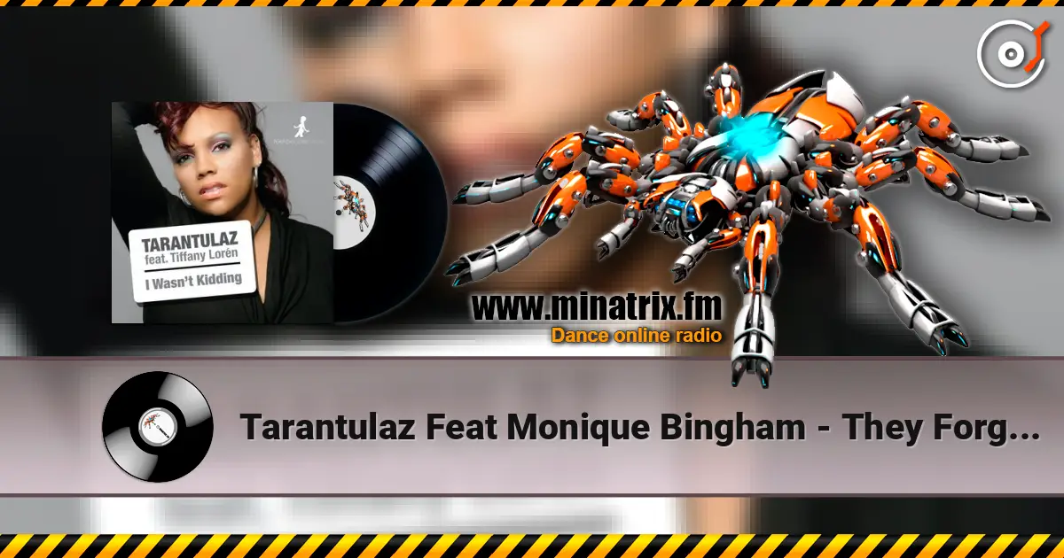 Tarantulaz Feat Monique Bingham - They Forgot It (Marques & Todd's Takin It Back Remix) 高品质在线收听 | Minatrix.FM