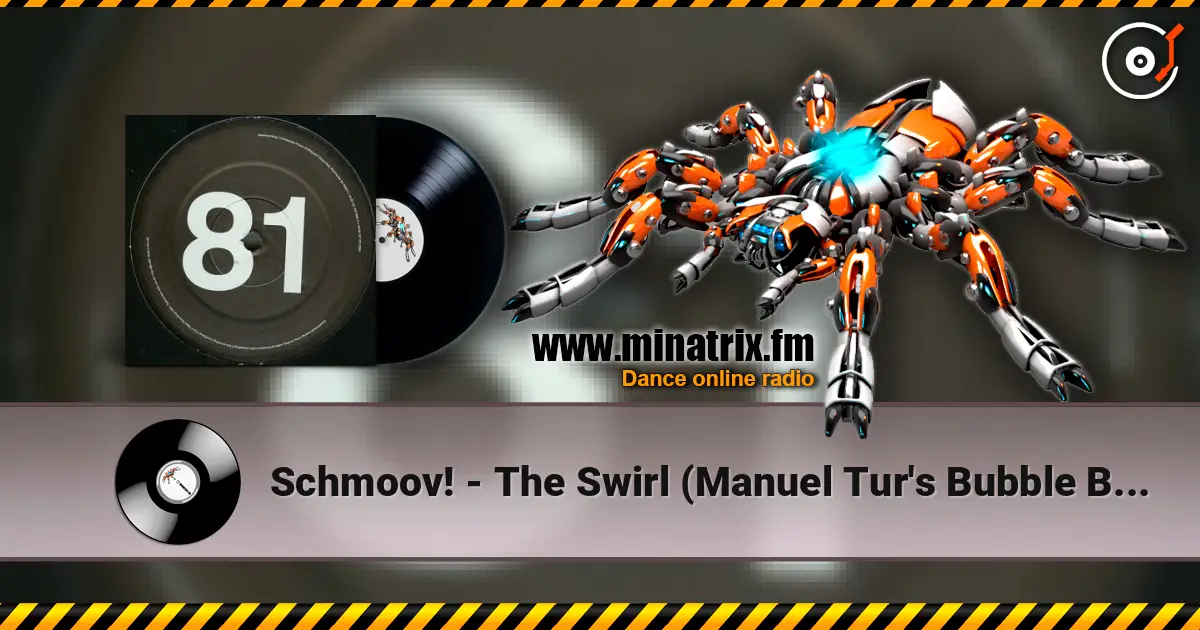Schmoov! - The Swirl (Manuel Tur's Bubble Basics Remix) 高品质在线收听 | Minatrix.FM