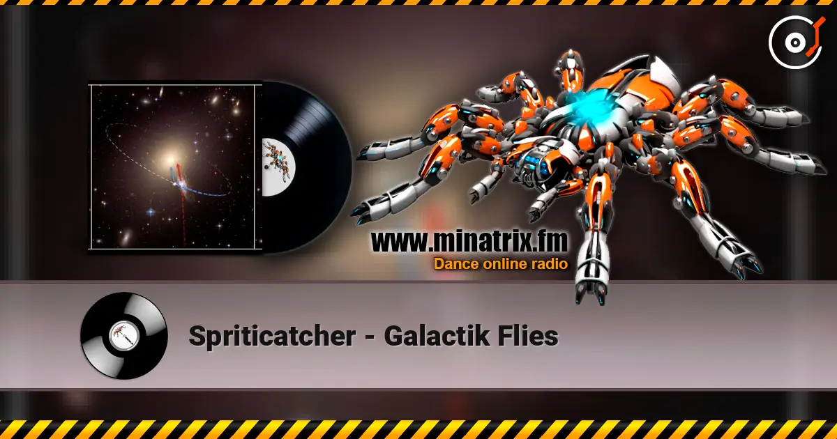 Spriticatcher - Galactik Flies 高品质在线收听 | Minatrix.FM