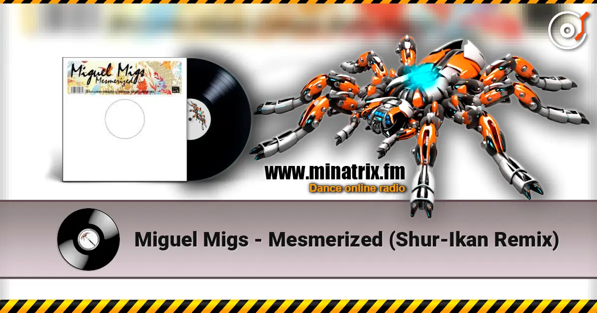 Miguel Migs - Mesmerized (Shur-Ikan Remix) 高品质在线收听 | Minatrix.FM