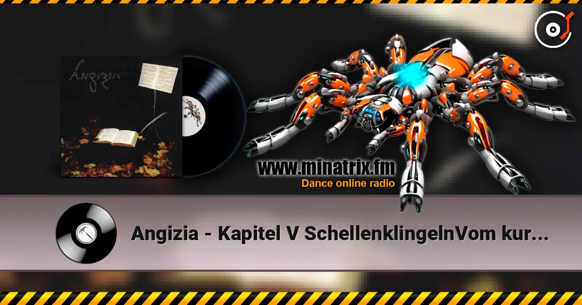 Angizia - Kapitel V SchellenklingelnVom kurzen Leben fast verschneiter gruener traube 高品质在线收听 | Minatrix.FM