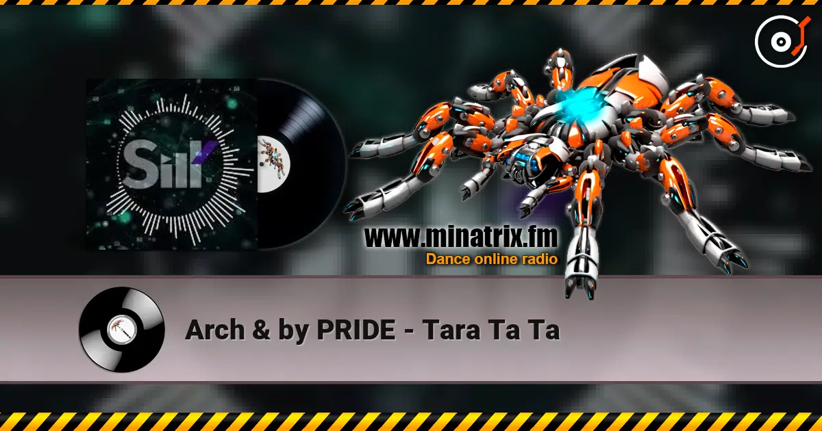 Arch & by PRIDE - Tara Ta Ta listen online in high quality | Minatrix.FM