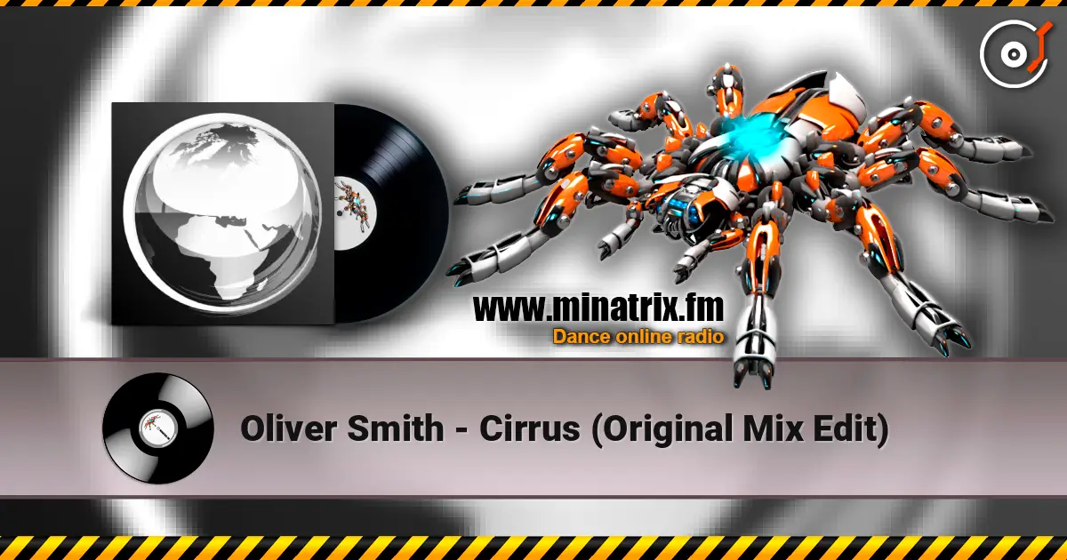 Oliver Smith - Cirrus (Original Mix Edit) 高品质在线收听 | Minatrix.FM