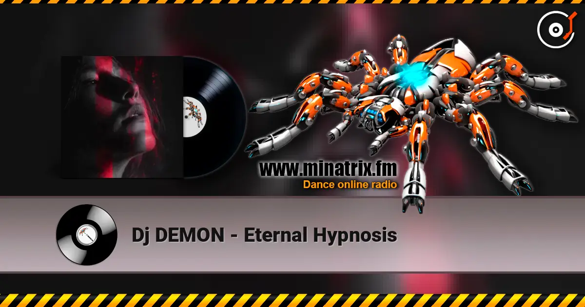Dj DEMON - Eternal Hypnosis 高品质在线收听 | Minatrix.FM