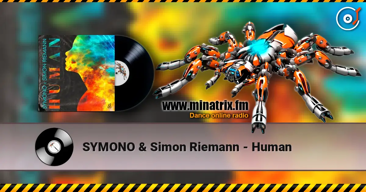 SYMONO & Simon Riemann - Human 高品质在线收听 | Minatrix.FM