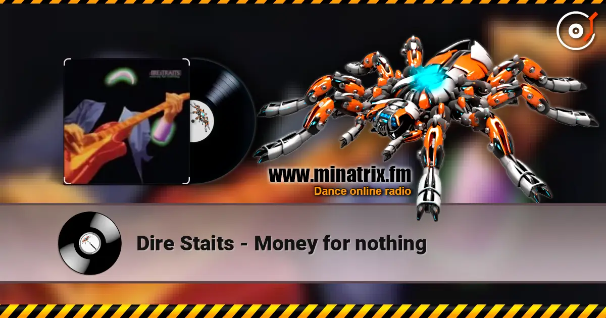 Dire Staits - Money for nothing 高品质在线收听 | Minatrix.FM