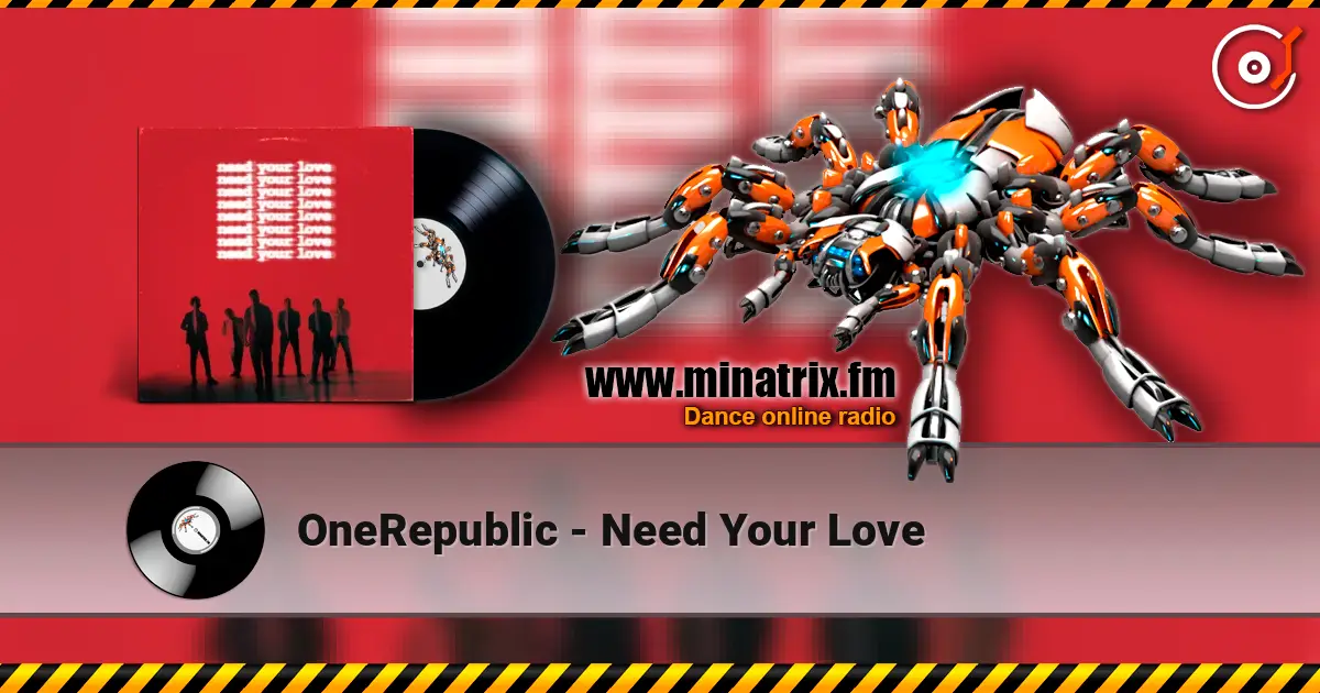 OneRepublic - Need Your Love 高品质在线收听 | Minatrix.FM
