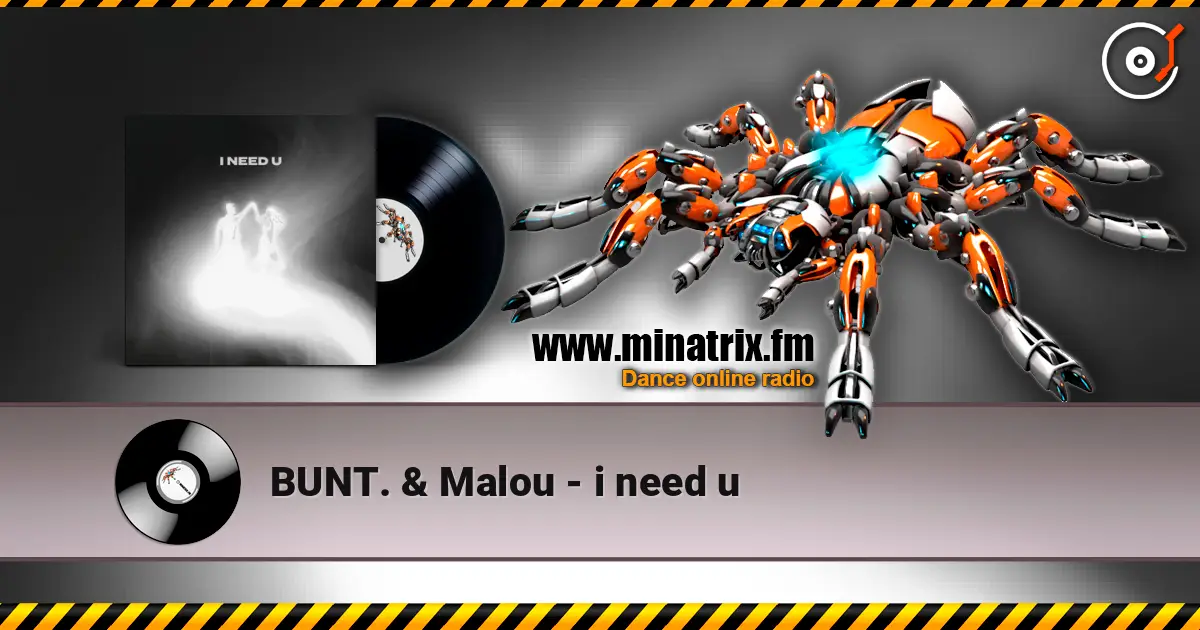 BUNT. & Malou - i need u 高品质在线收听 | Minatrix.FM