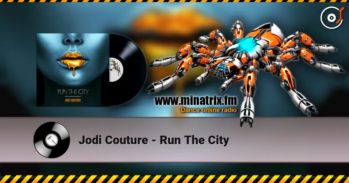 Jodi Couture - Run The City 高品质在线收听 | Minatrix.FM