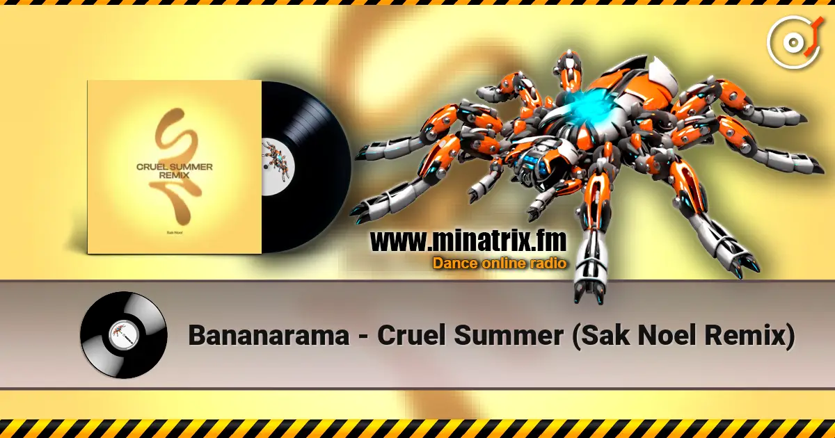 Bananarama - Cruel Summer (Sak Noel Remix) 高品质在线收听 | Minatrix.FM