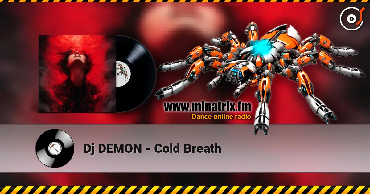 Dj DEMON - Cold Breath 高品质在线收听 | Minatrix.FM