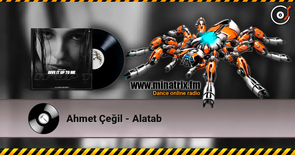 Ahmet Çeğil - Alatab 高品质在线收听 | Minatrix.FM