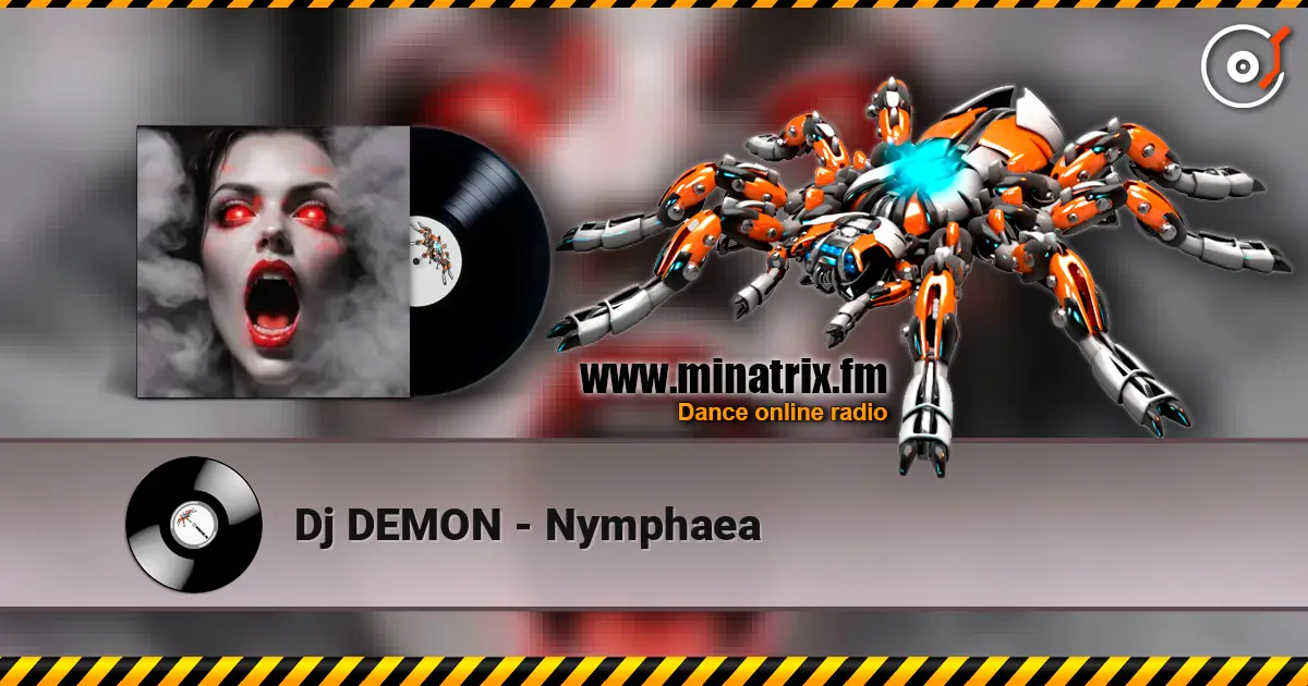 Dj DEMON - Nymphaea 高品质在线收听 | Minatrix.FM