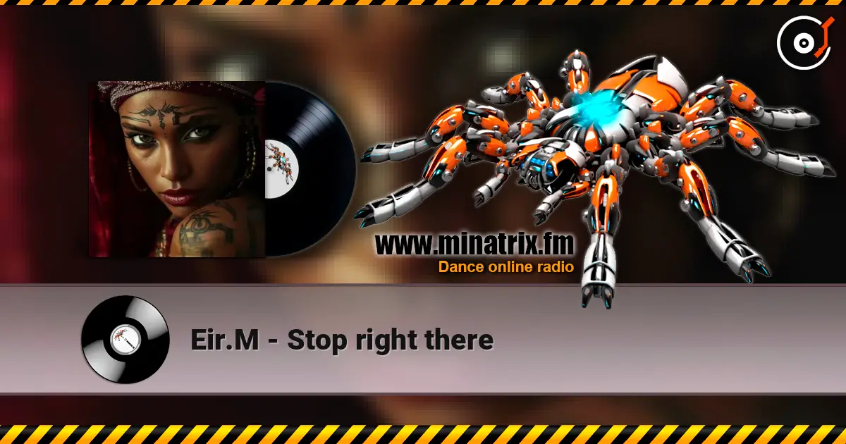 Eir.M - Stop right there 高品质在线收听 | Minatrix.FM