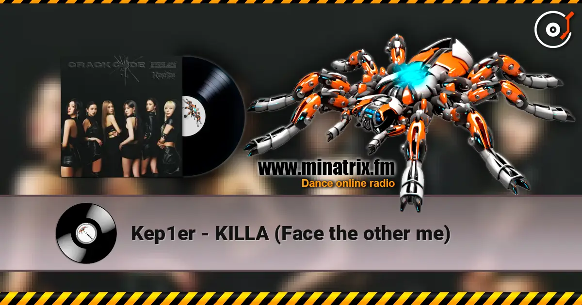 Kep1er - KILLA (Face the other me) 高品质在线收听 | Minatrix.FM