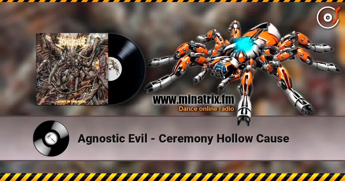 Agnostic Evil - Ceremony Hollow Cause 高品质在线收听 | Minatrix.FM