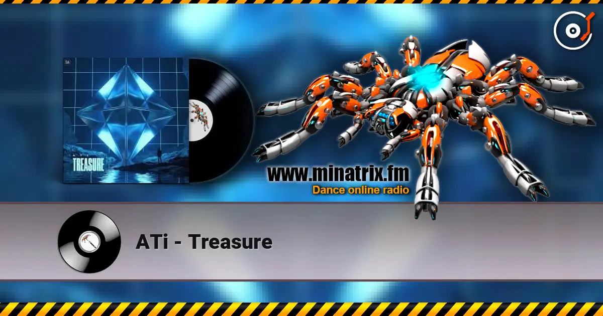 ATi - Treasure 高品质在线收听 | Minatrix.FM