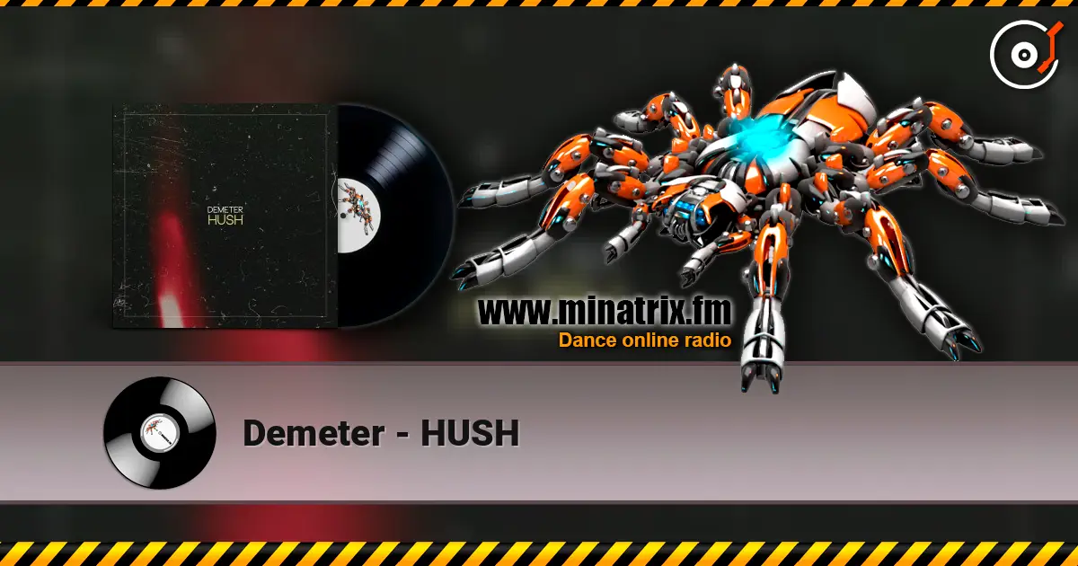 Demeter - HUSH listen online in high quality | Minatrix.FM