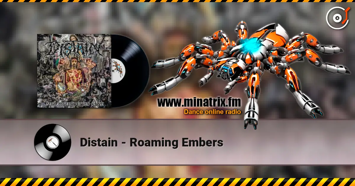 Distain - Roaming Embers 高品质在线收听 | Minatrix.FM