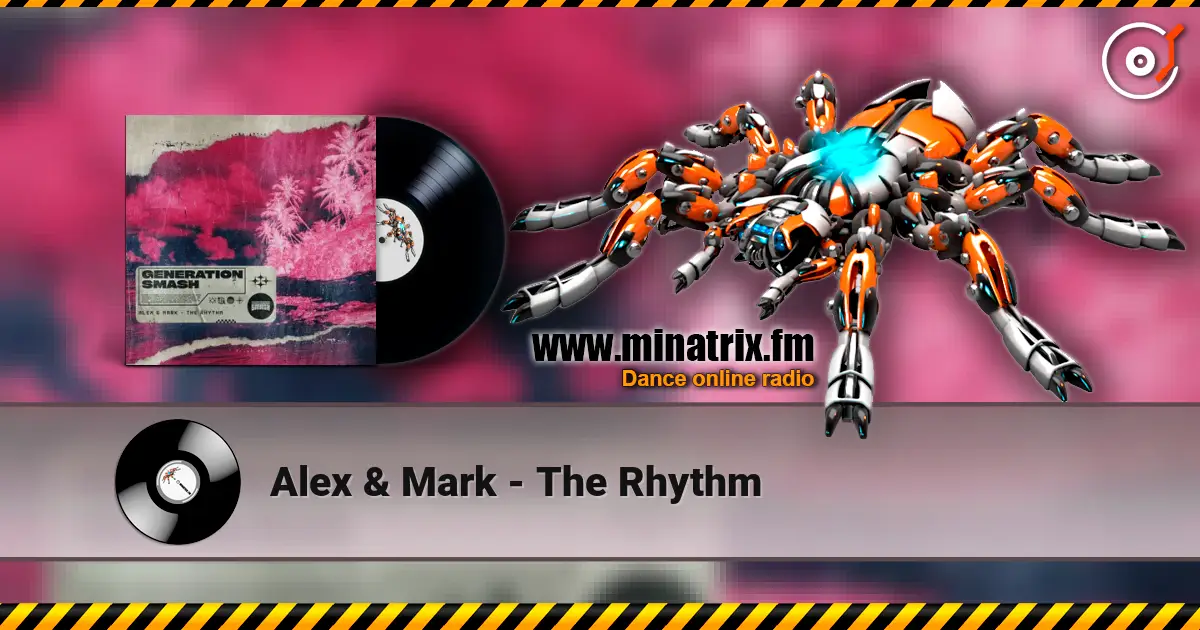 Alex & Mark - The Rhythm listen online in high quality | Minatrix.FM