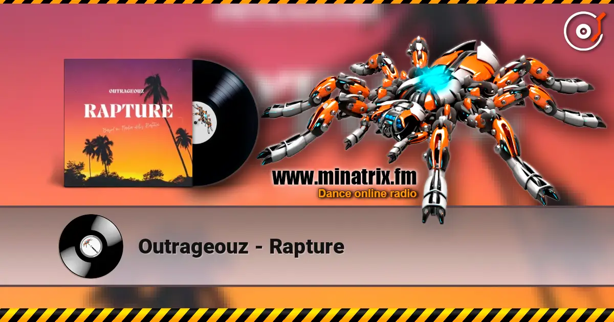 Outrageouz - Rapture 高品质在线收听 | Minatrix.FM