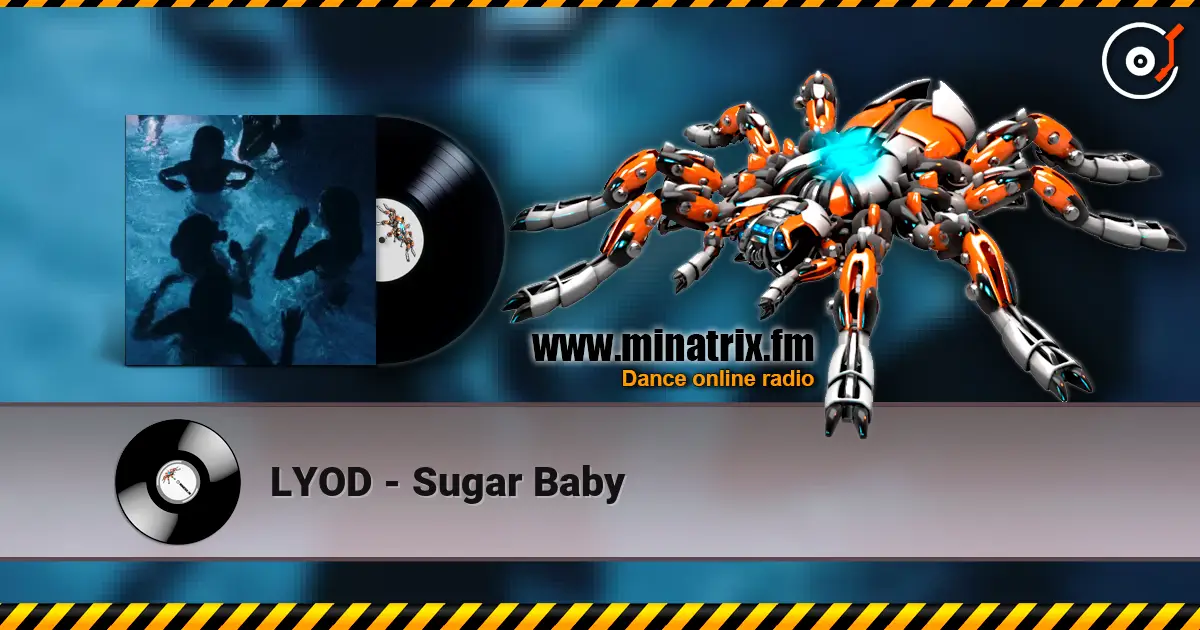 LYOD - Sugar Baby 高品质在线收听 | Minatrix.FM