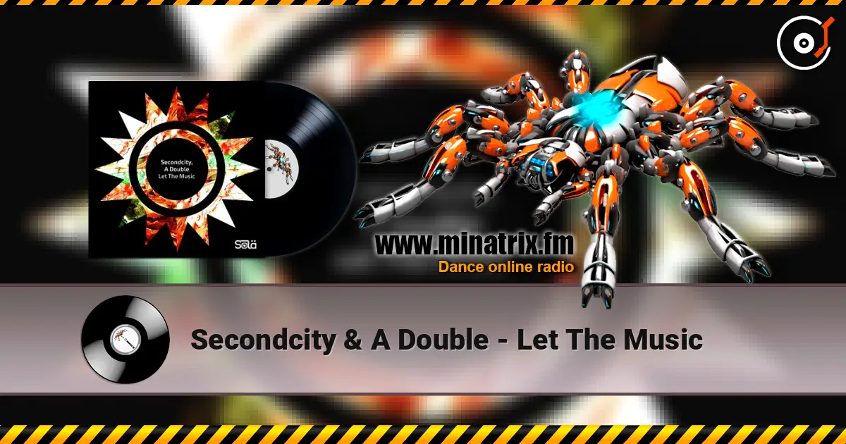 Secondcity & A Double - Let The Music 高品质在线收听 | Minatrix.FM