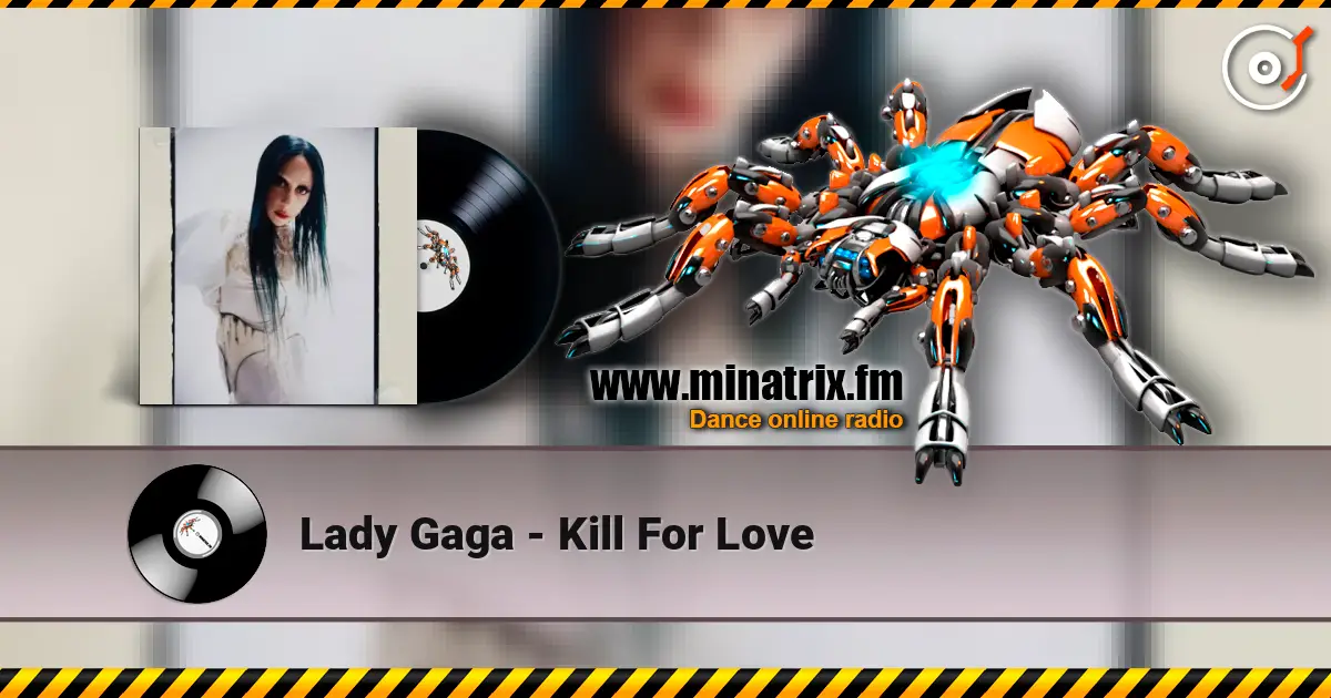 Lady Gaga - Kill For Love 高品质在线收听 | Minatrix.FM
