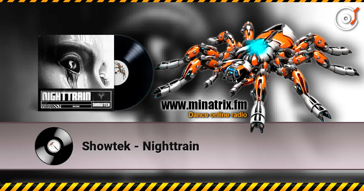 Showtek - Nighttrain 高品质在线收听 | Minatrix.FM
