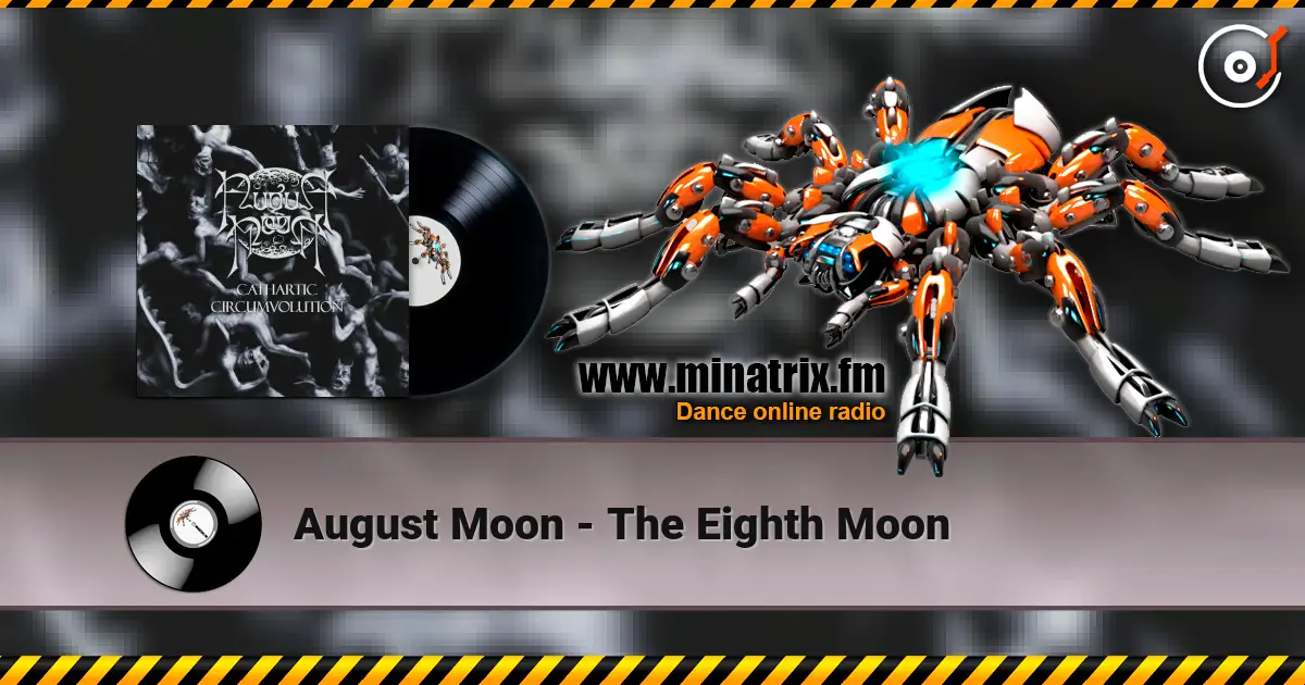 August Moon - The Eighth Moon 高品质在线收听 | Minatrix.FM