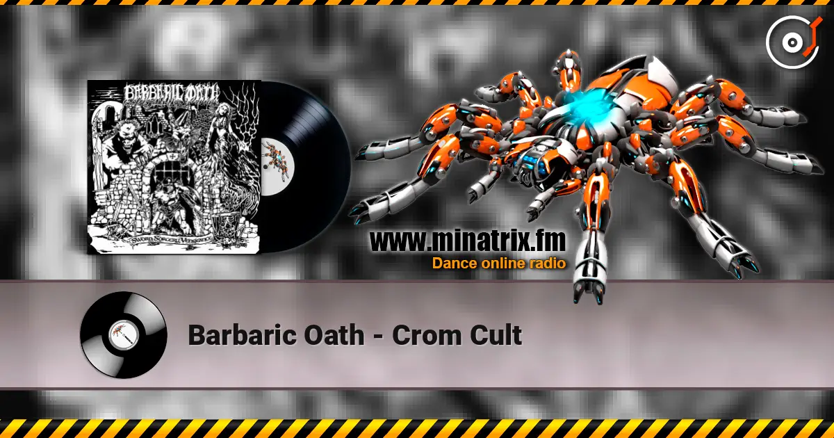 Barbaric Oath - Crom Cult 高品质在线收听 | Minatrix.FM