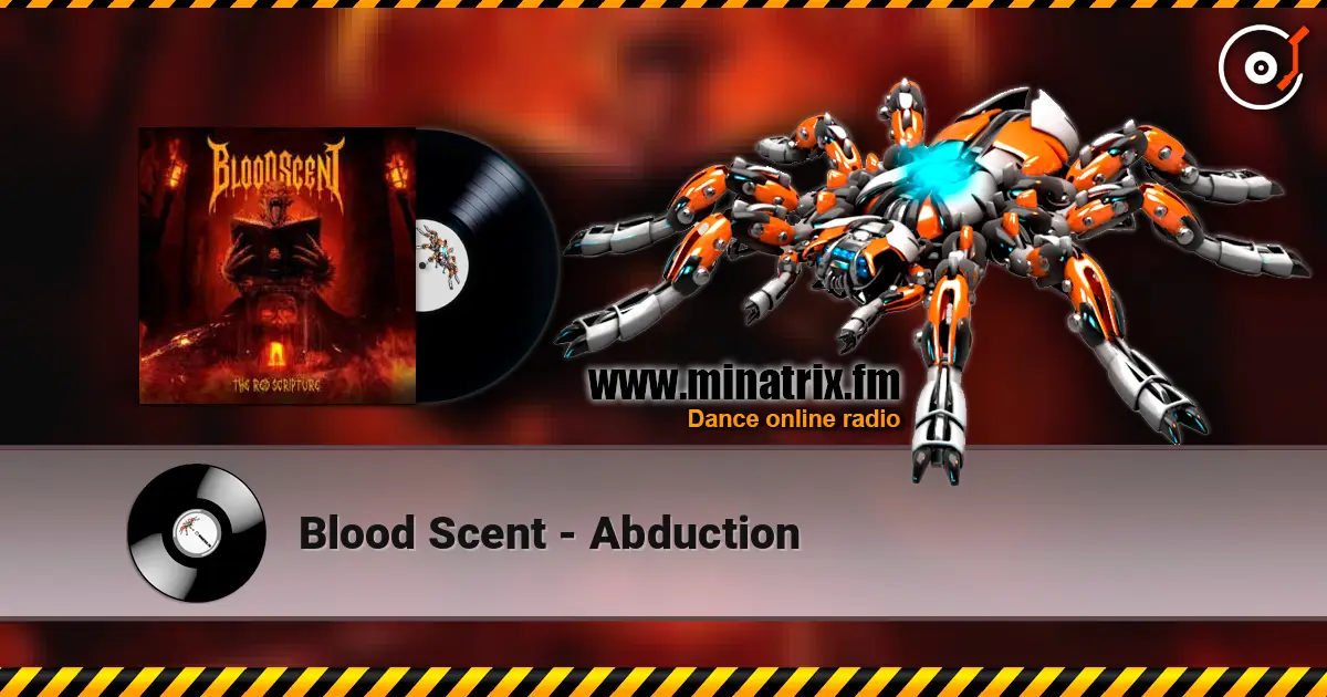 Blood Scent - Abduction 高品质在线收听 | Minatrix.FM