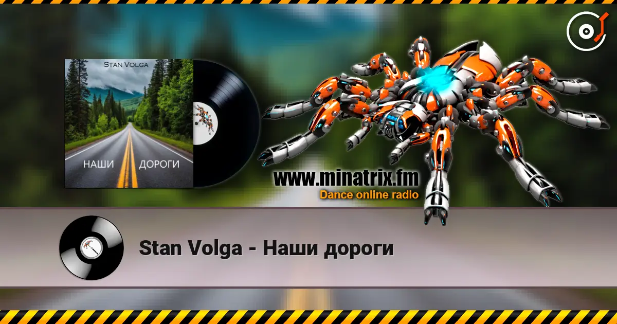 Stan Volga - Наши дороги 高品质在线收听 | Minatrix.FM