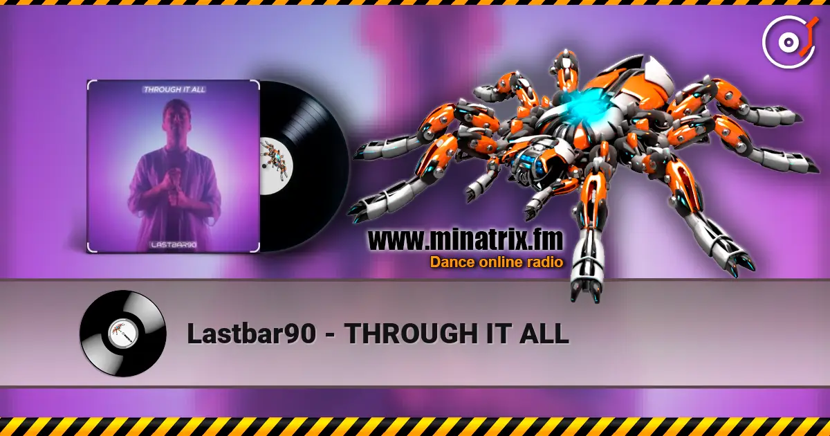 Lastbar90 - THROUGH IT ALL 高品质在线收听 | Minatrix.FM