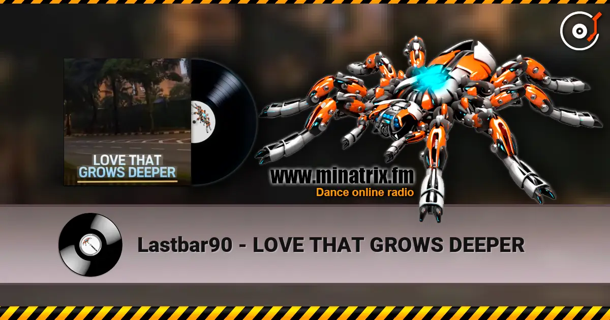 Lastbar90 - LOVE THAT GROWS DEEPER 高品质在线收听 | Minatrix.FM