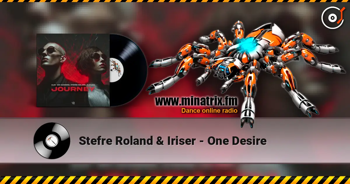 Stefre Roland & Iriser - One Desire 高品质在线收听 | Minatrix.FM
