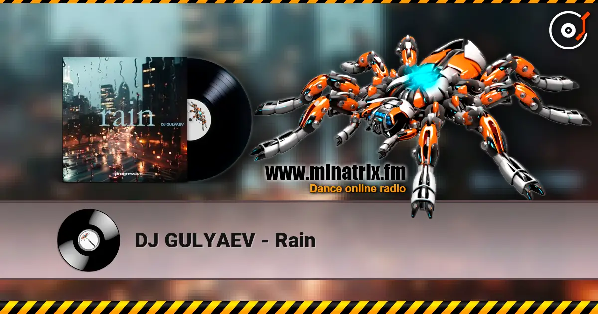 DJ GULYAEV - Rain 高品质在线收听 | Minatrix.FM