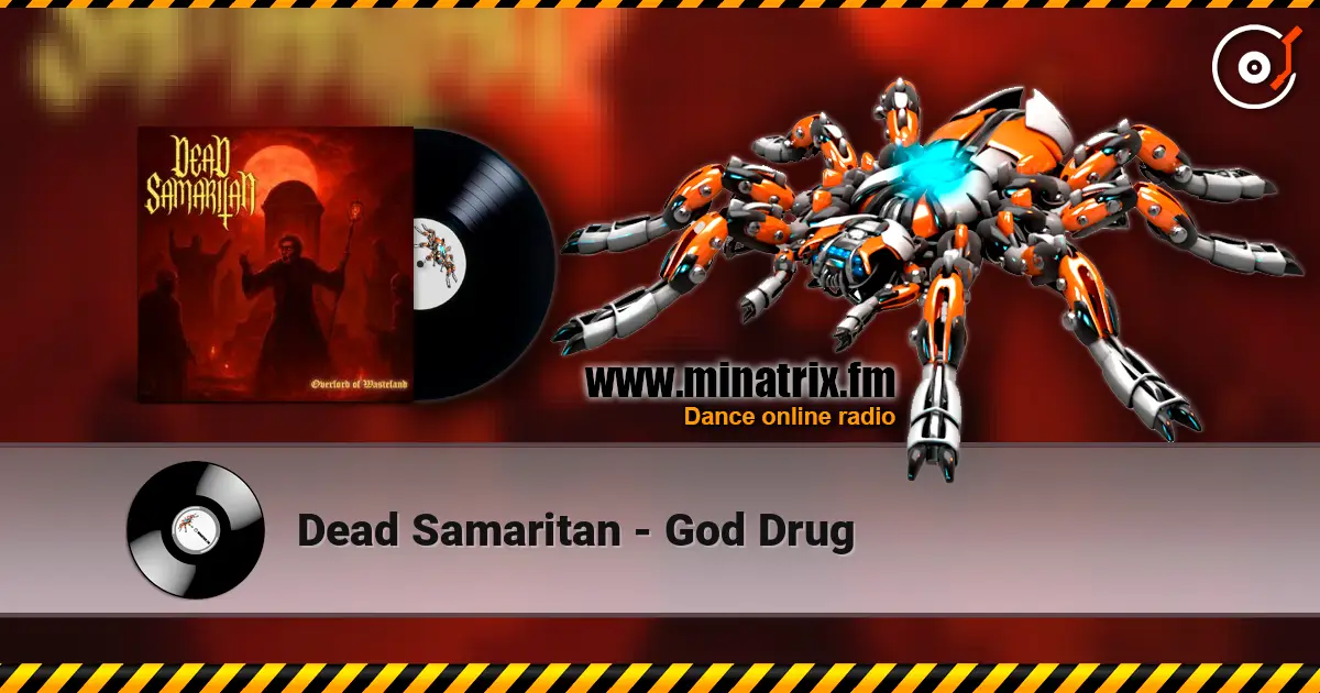 Dead Samaritan - God Drug 高品质在线收听 | Minatrix.FM