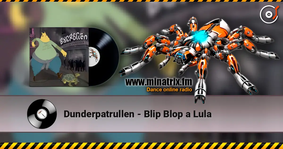 Dunderpatrullen - Blip Blop a Lula 高品质在线收听 | Minatrix.FM