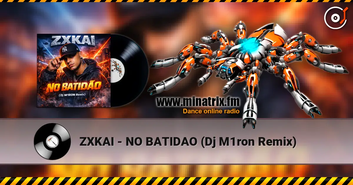 ZXKAI - NO BATIDAO (Dj M1ron Remix) 高品质在线收听 | Minatrix.FM
