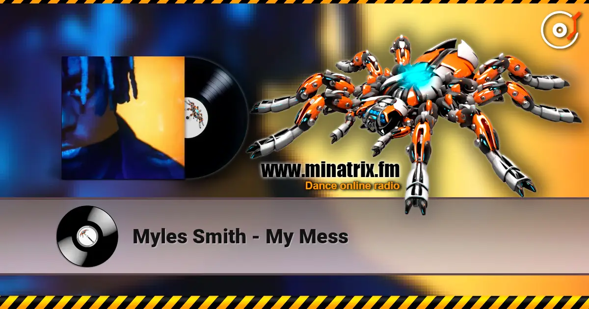 Myles Smith - My Mess слухати онлайн у високій якості | Minatrix.FM