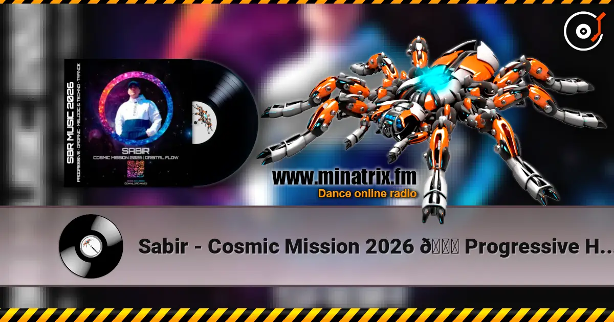 Sabir - Cosmic Mission 2026 🌑 Progressive House Mix (Orbital Flow) 高品质在线收听 | Minatrix.FM